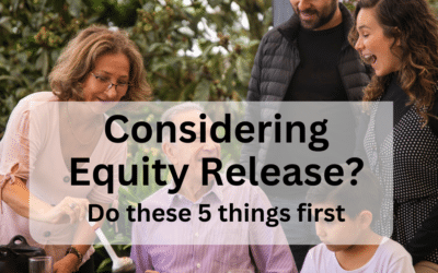 Considering Equity Release? Make sure you do these 5 things first